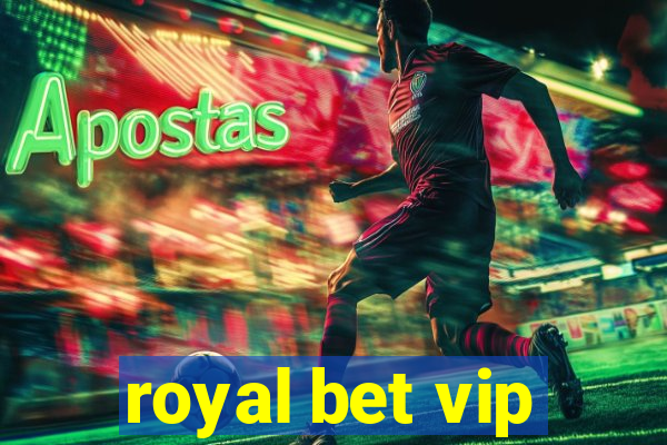 royal bet vip